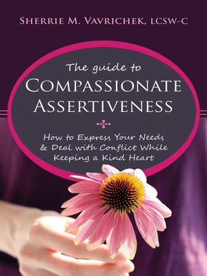 cover image of The Guide to Compassionate Assertiveness